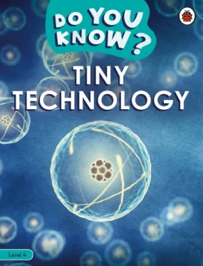 Do You Know? Level 4 -Tiny Technology